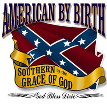 4202L AMERICAN BY BIRTH-SOUTHERN BY THE GRACE OF GOD