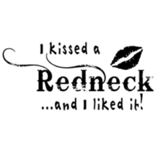 7466 I Kissed A Redneck and I Liked It